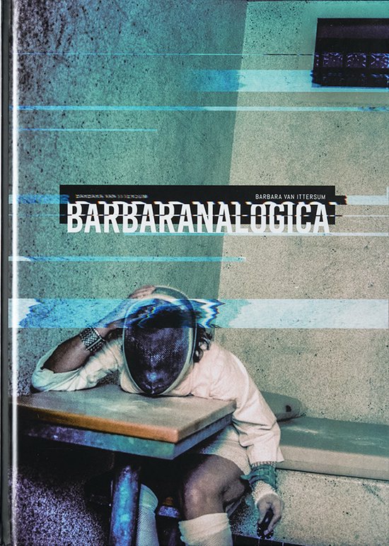 Barbara van Ittersum BARBARANALOGICA, artists’ book, hardcover, 192 pp. 2022 (signed copy)limited edition artist book artbook
