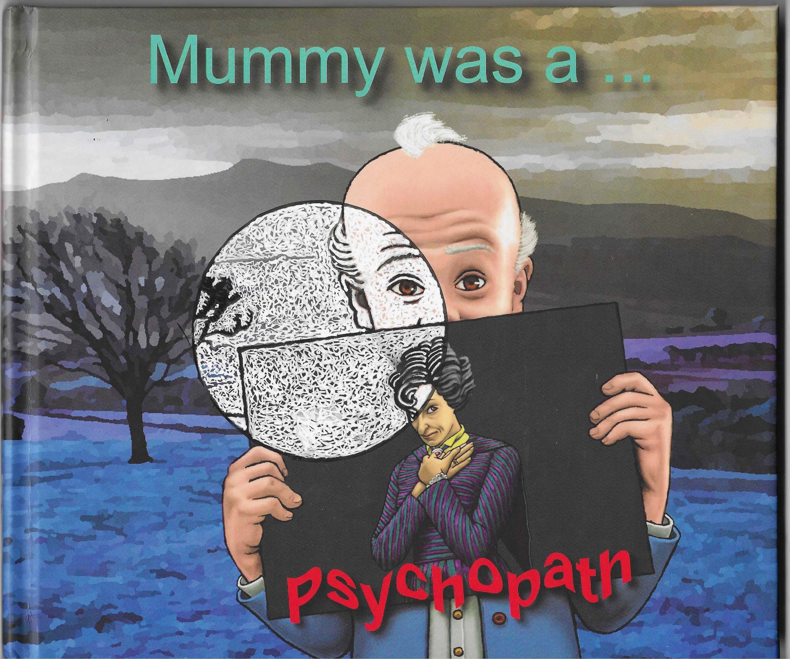 Dirk-Larsen-Mummy-was-a-psychopath-artist-book-signed-dated-2024